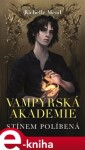 Vampýrská akademie Richelle Mead