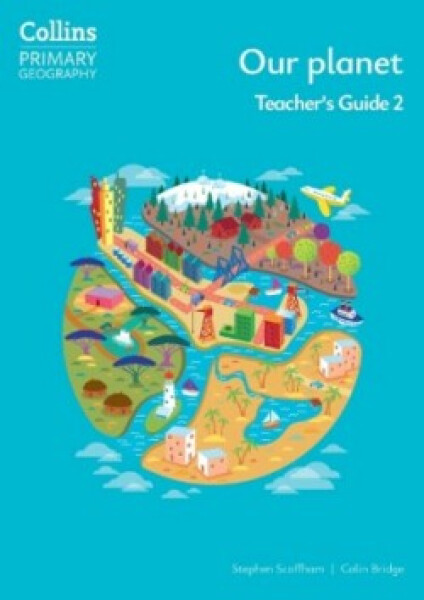 Collins Primary Geography Teacher‘s Book 2 (4th Edition) - Bridge Colin; Scoffham Stephen