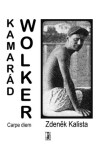 Kamarád Wolker Zdeněk Kalista