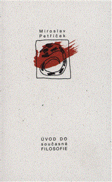 Úvod do současné filosofie Miroslav Petříček