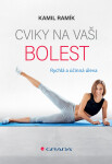 Cviky na vaši bolest - Rychlá a účinná úleva
