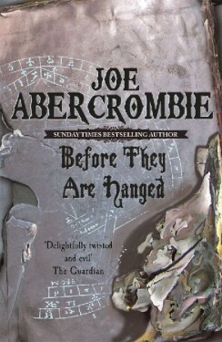 Before They are Hanged - Joe Abercrombie