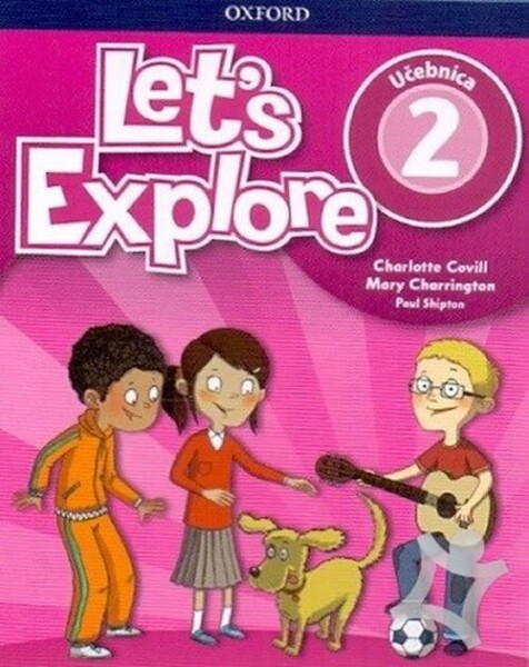 Let´s Explore 2 Class Book - Učebnica (SK verze) - Charlotte Covill