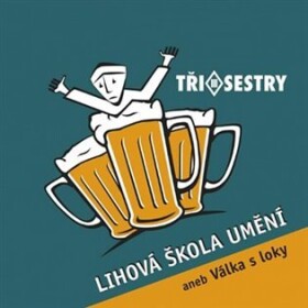 Lihová škola umění (Remastered 2022) - Tři sestry