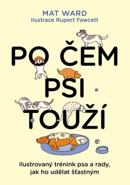 Po čem psi touží