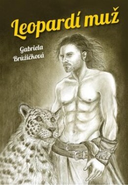 Leopardí muž Gabriela Brůžičková