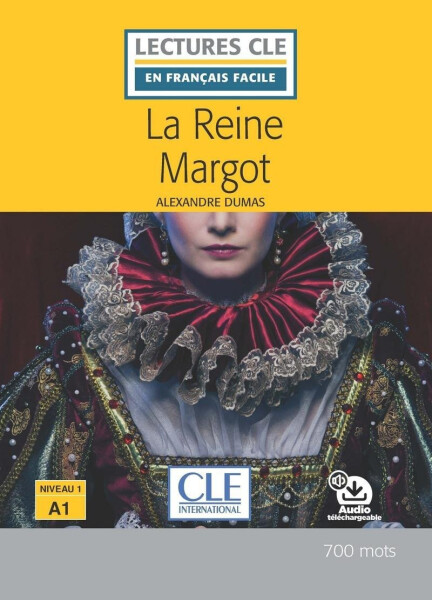 La reine Margot - Niveau 1/A1 - Lecture CLE en français facile - Livre + Audio téléchargeable - Alexandre Dumas