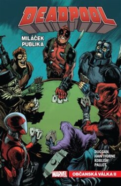 Deadpool, miláček publika Občanská válka II Gerry Duggan