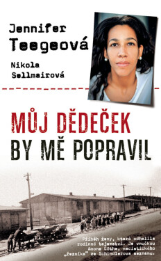 Můj dědeček by mě popravil - Nikola Sellmairová, Jennifer Teegeová