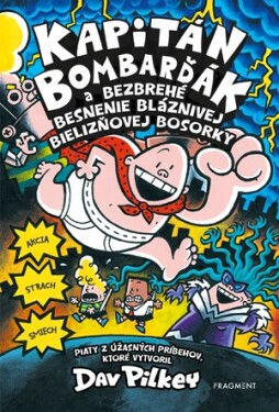 Kapitán Bombarďák 5: Kapitán Bombarďák a bezbrehé besnenie bláznivej Bielizňovej bosorky
