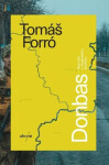 Donbas - Reportáž z ukrajinského konfliktu - Tomáš Forró