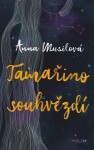 Tamařino souhvězdí (e-kniha) - Anna Musilová