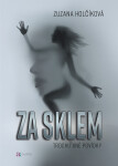 Za sklem - Zuzana Holčíková
