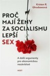 Proč mají ženy za socialismu lepší sex