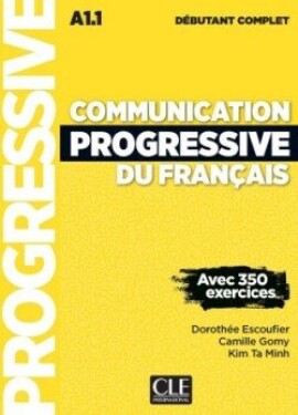 Communication progressive du français Niveau débutant Complet 2-e éd. - Escoufier, Dorothee; Gomy, Camille