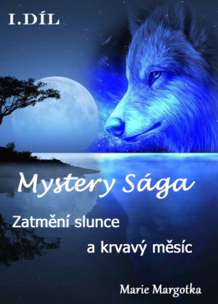 Mystery Sága – Zatmění slunce a krvavý měsíc - Marie Margotka