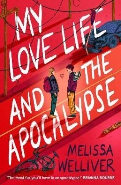 My Love Life and the Apocalypse - Melissa Welliver