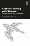 Academic Writing with Corpora: Resource Book for Data-Driven Learning Tatyana Karpenko-Seccombe