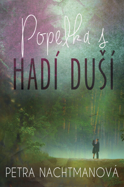 Popelka s hadí duší - Petra Nachtmanová