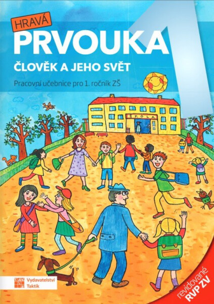 Hravá prvouka 1 – pracovní učebnice - revidované RVP ZV - Tomáš Koten