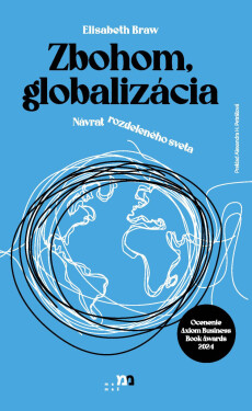 Zbohom, globalizácia - Elisabeth Braw