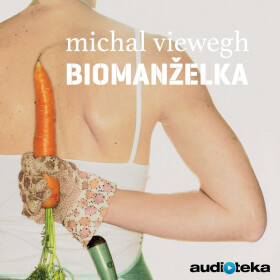 Biomanželka - Michal Viewegh - audiokniha