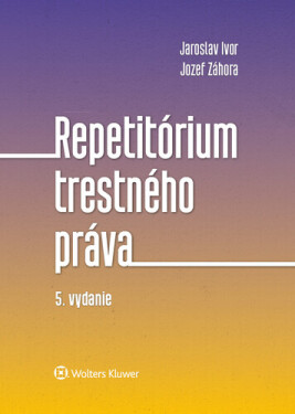 Repetitórium trestného práva - Jozef Záhora
