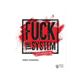 Fuck the System Mirek Vodrážka