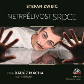 Netrpělivost srdce - Stefan Zweig - audiokniha