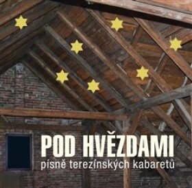 Pod hvězdami - Písně terezínských kabaretů - CD - Karel Švenk