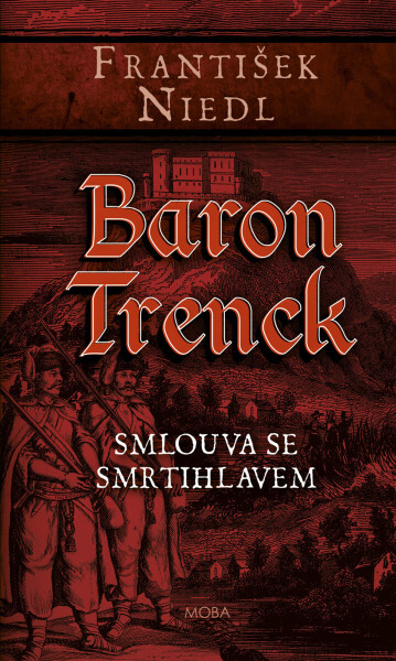 Baron Trenck – smlouva se smrtihlavem - František Niedl