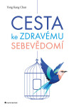 Cesta ke zdravému sebevědomí - Yong Kang Chan
