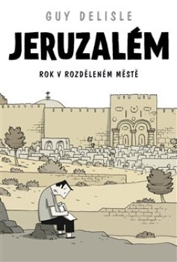 Jeruzalém Guy Delisle