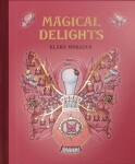 Magical Delights (Čarovné lahodnosti) AJ, antistresové omalovánky, Klára Marková