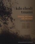 Kdo chodí tmami - Rozhovor Aleše Palána s Danielem a Jiřím Reynkovými - Aleš Palán