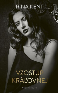 Vzostup kráľovnej (slovensky) - Rina Kent