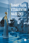 Vzdáleným nablízku - Tomáš Halík