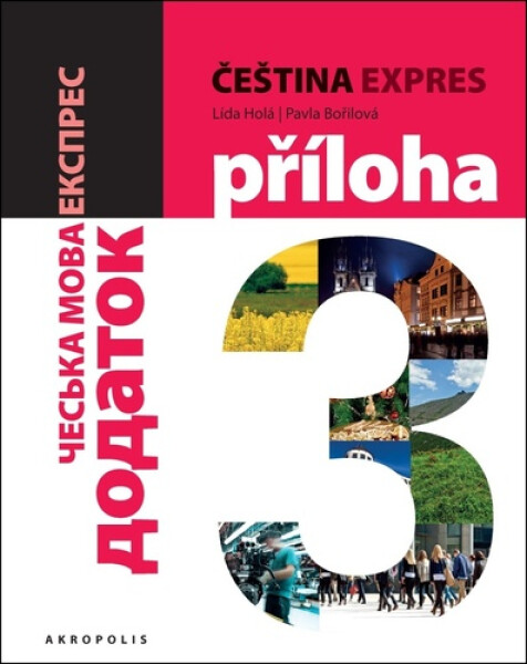 Čeština expres 3 (úroveň A2/1) / ukrajinská - Lída Holá