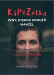 Kápézetka ženy, kterou opouští manžel - V slzách a důvěře - Maria Wolfová