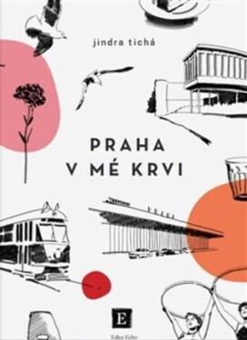 Praha mé krvi