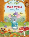 Malá myška objevuje svět - Linda Beukers