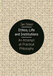Ethics, Life and Institutions