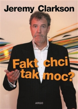 Fakt chci tak moc? Jeremy Clarkson