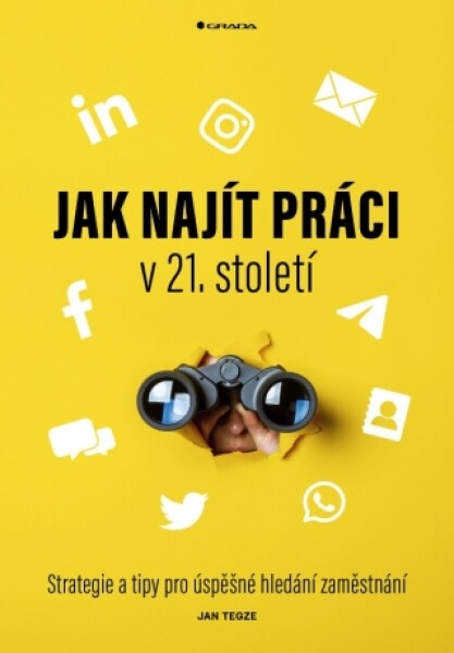 Jak najít práci v 21. století - Jan Tegze - e-kniha