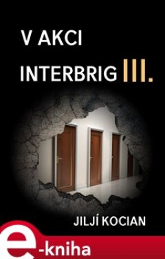 V akci Interbrig III. - Jiljí Kocian e-kniha