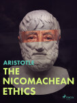 The Nicomachean Ethics - Aristotle, Drummond Percy Chase
