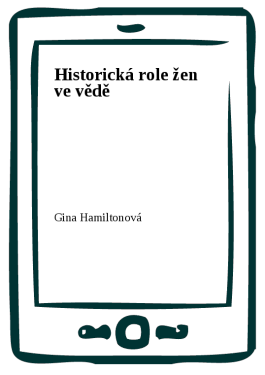 Historická role žen ve vědě - Gina Hamiltonová
