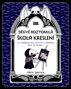Děsivě roztomilá škola kreslení - Marcie Driessen