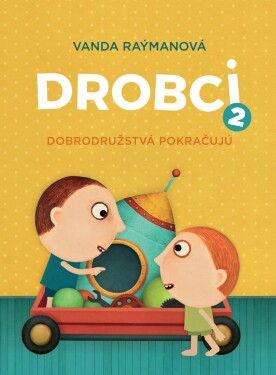 Drobci 2. Dobrodružstvá pokračujú. - Juraj Raýman