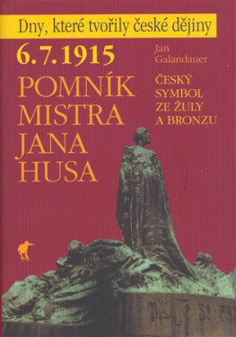 Pomník Mistra Jana Husa Jan Galandauer